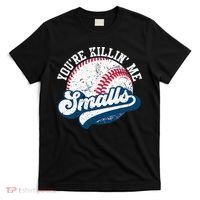 Funny Softball Youre Killin Me Smalls T-Shirt thumb 0