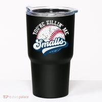 Funny Softball Youre Killin Me Smalls Tumbler thumb 0