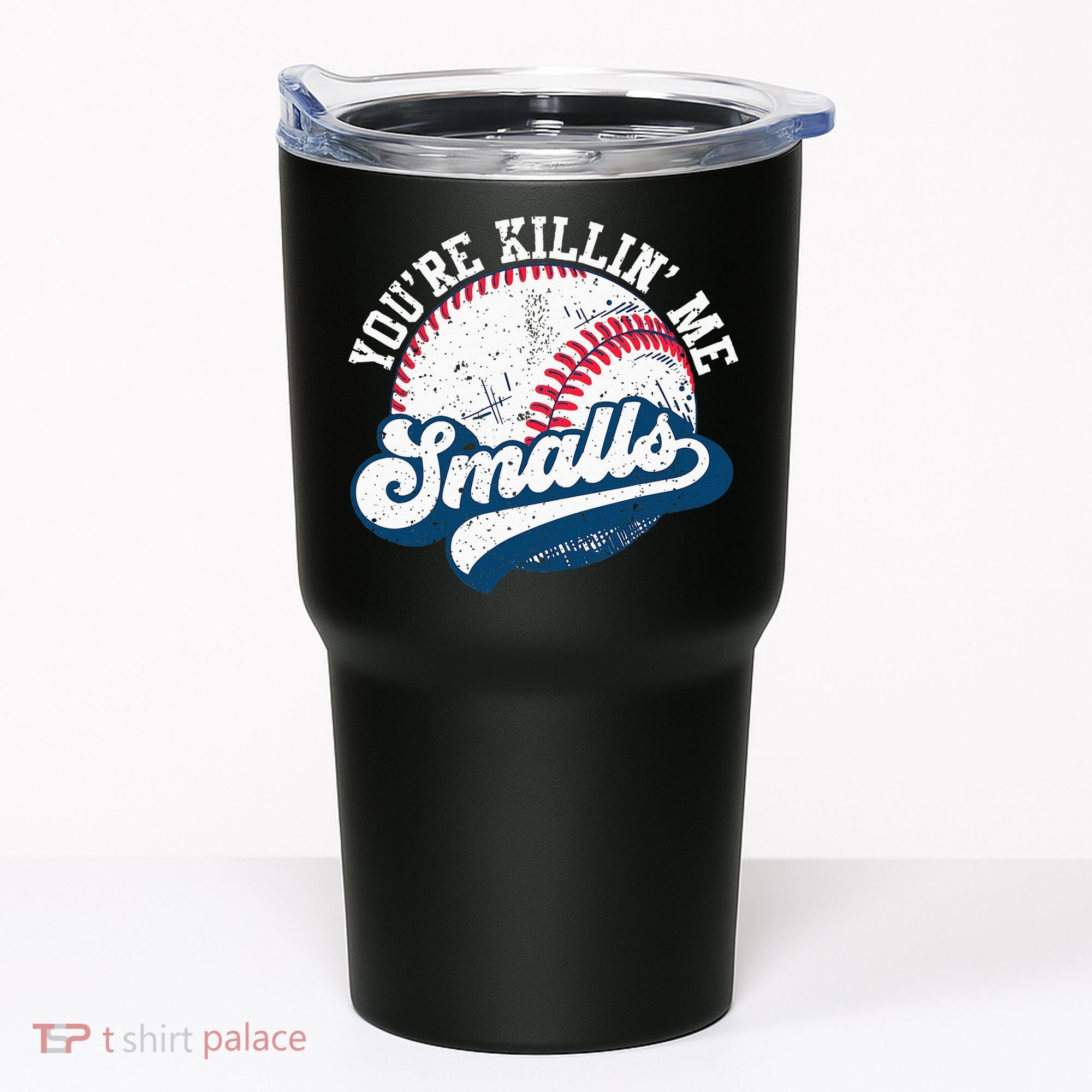 Funny Softball Youre Killin Me Smalls Tumbler