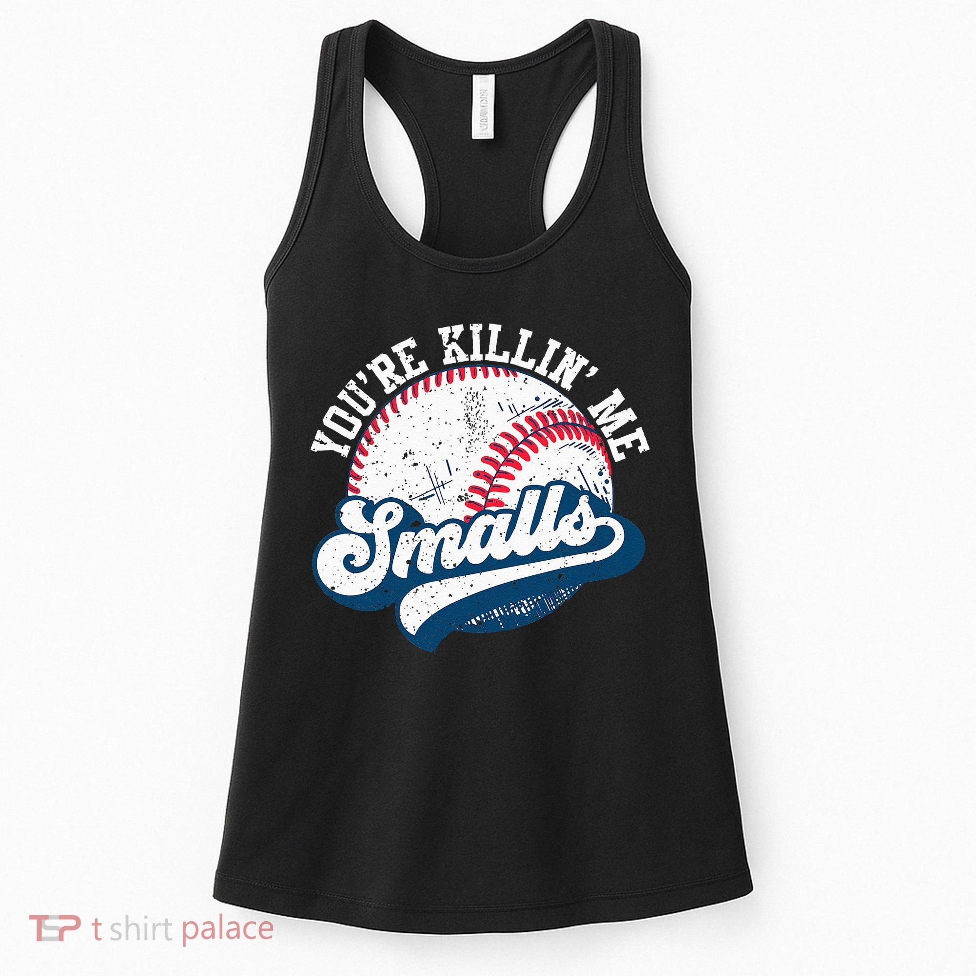 Funny Softball Youre Killin Me Smalls Women's Tank Top