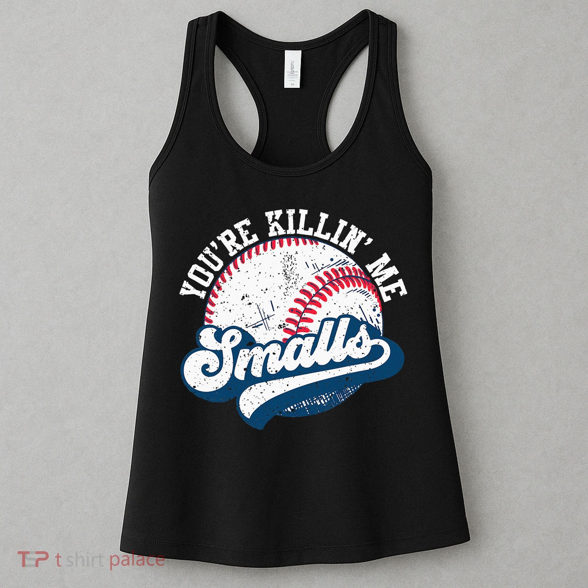 Funny Softball Youre Killin Me Smalls Women's Tank Top