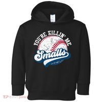 Funny Softball Youre Killin Me Smalls Toddler Hoodie thumb 0