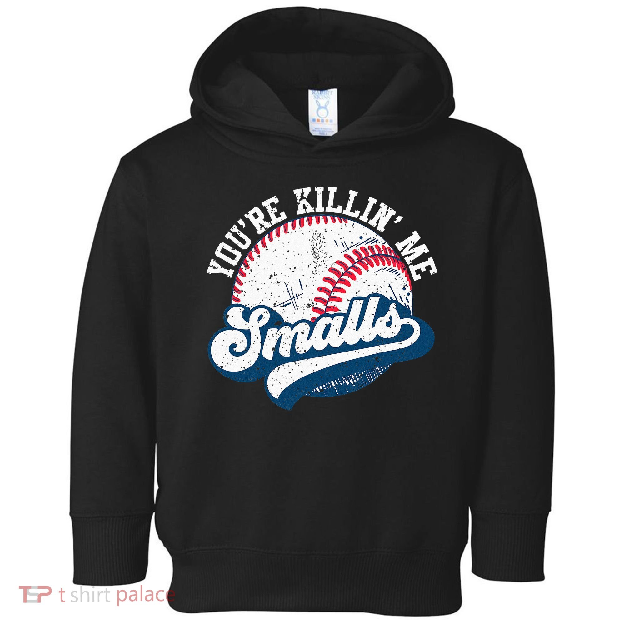 Funny Softball Youre Killin Me Smalls Toddler Hoodie