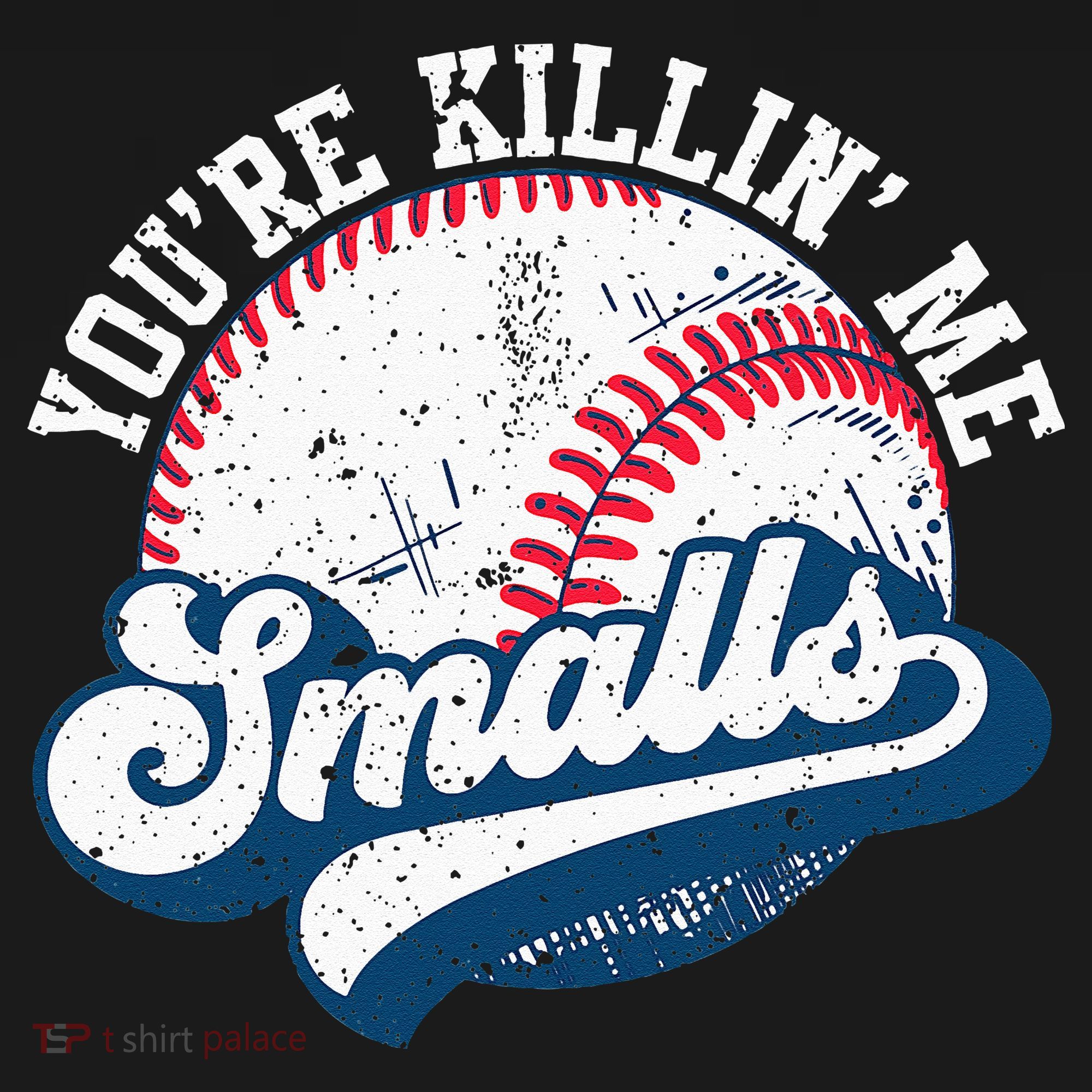 Funny Softball Youre Killin Me Smalls Toddler Hoodie