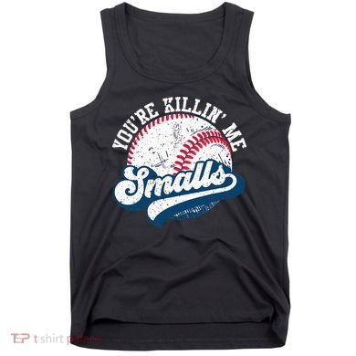 Funny Softball Youre Killin Me Smalls Tank Top