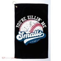 Funny Softball Youre Killin Me Smalls Golf Towel thumb 0