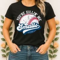 Funny Softball Youre Killin Me Smalls Women's T-Shirt thumb 2
