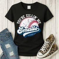 Funny Softball Youre Killin Me Smalls Women's T-Shirt thumb 3