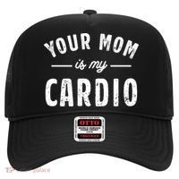 Funny Saying Your Mom Is My Cardio Cool Gift Hat thumb 0