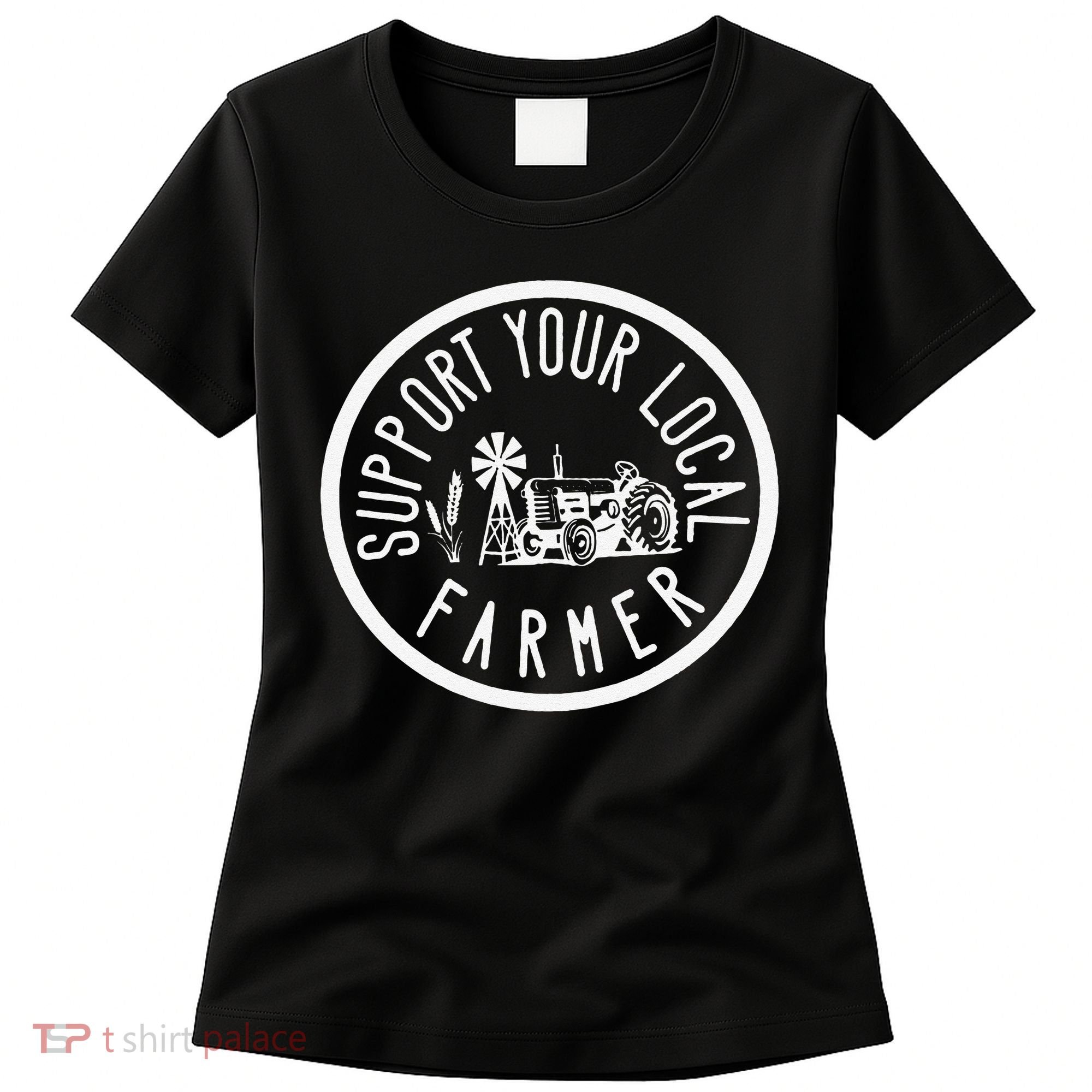 Funny Support Your Local Farmers Market Agriculture Women's T-Shirt