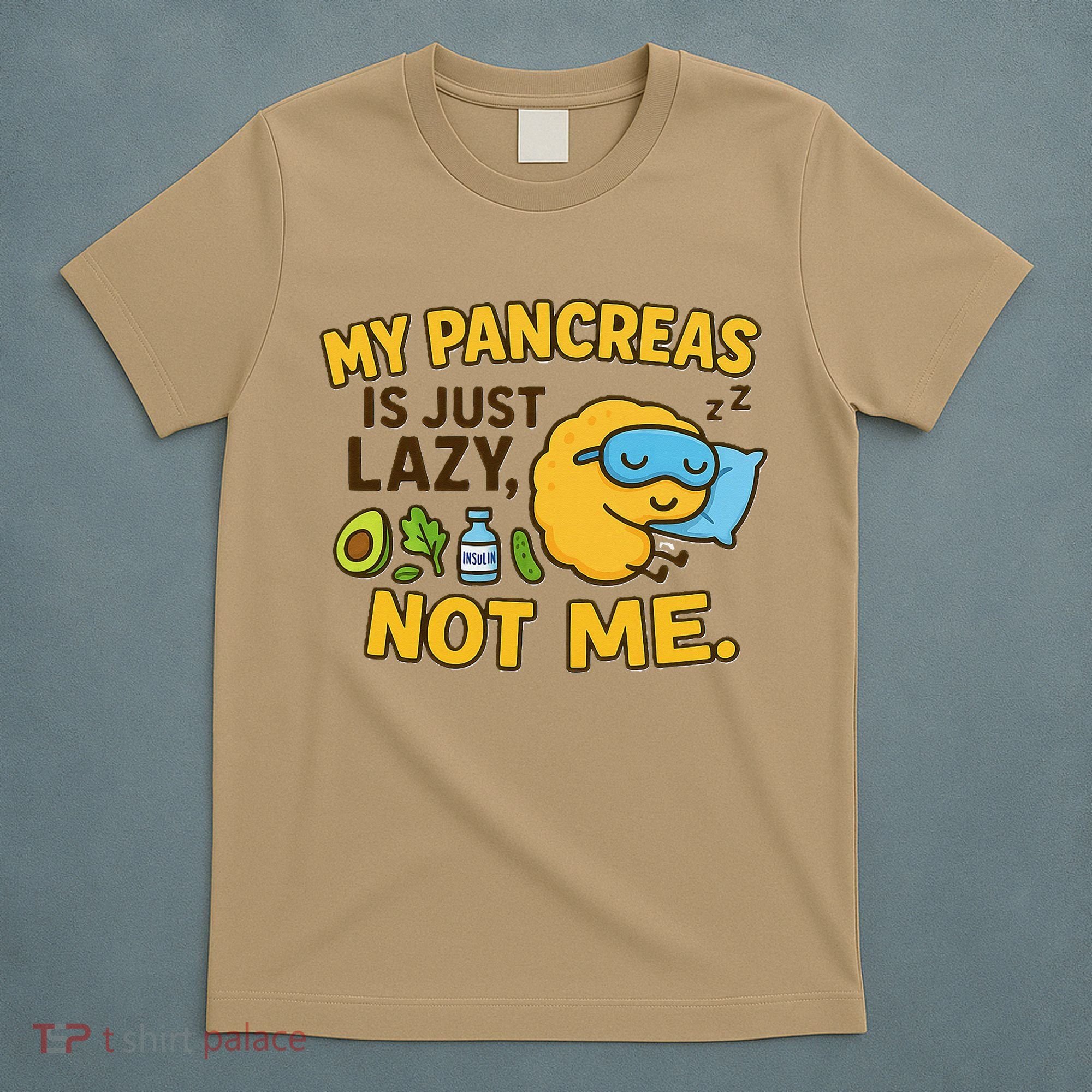 Funny Type 1 Diabetes My Pancreas Is Just Lazy Not Me T-Shirt
