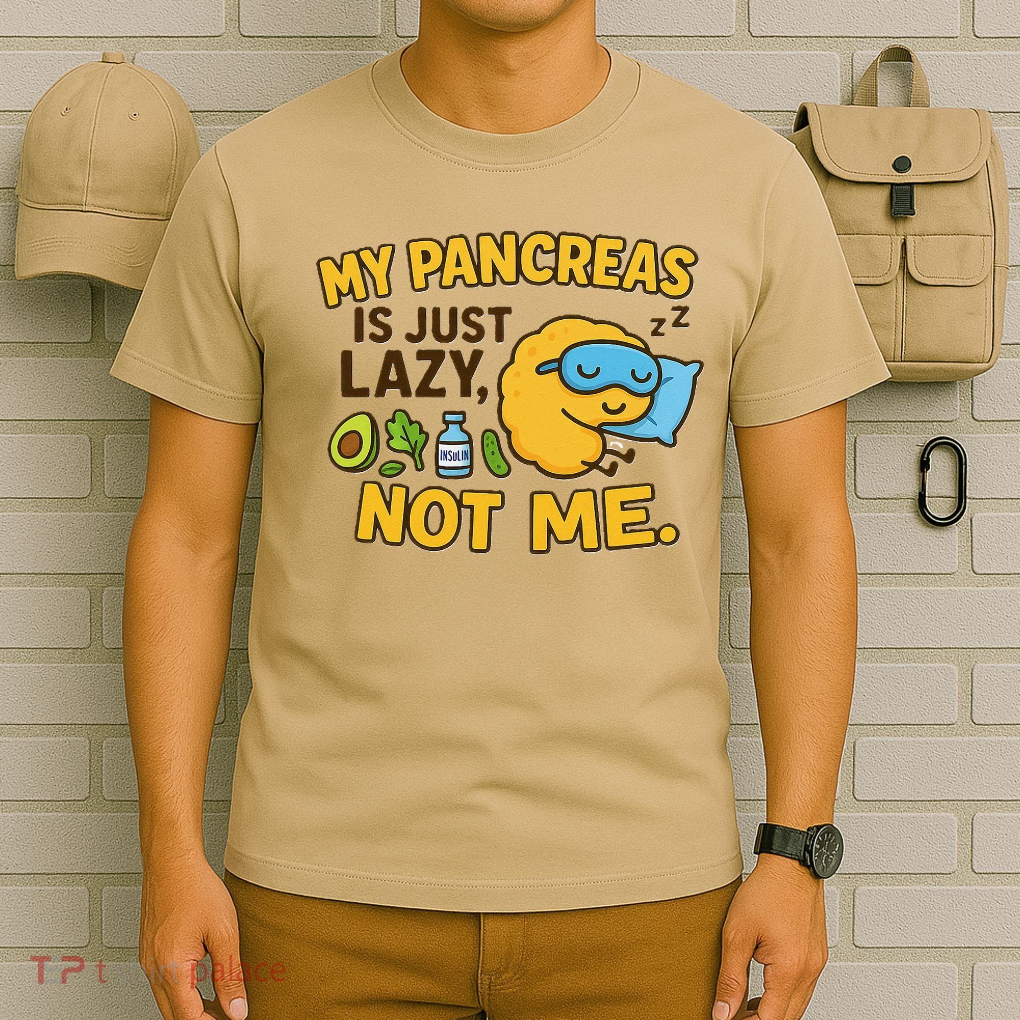 Funny Type 1 Diabetes My Pancreas Is Just Lazy Not Me T-Shirt