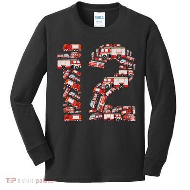 Fire Truck 12th Birthday  12 Years Old Firefighter Kids Long Sleeve Shirt