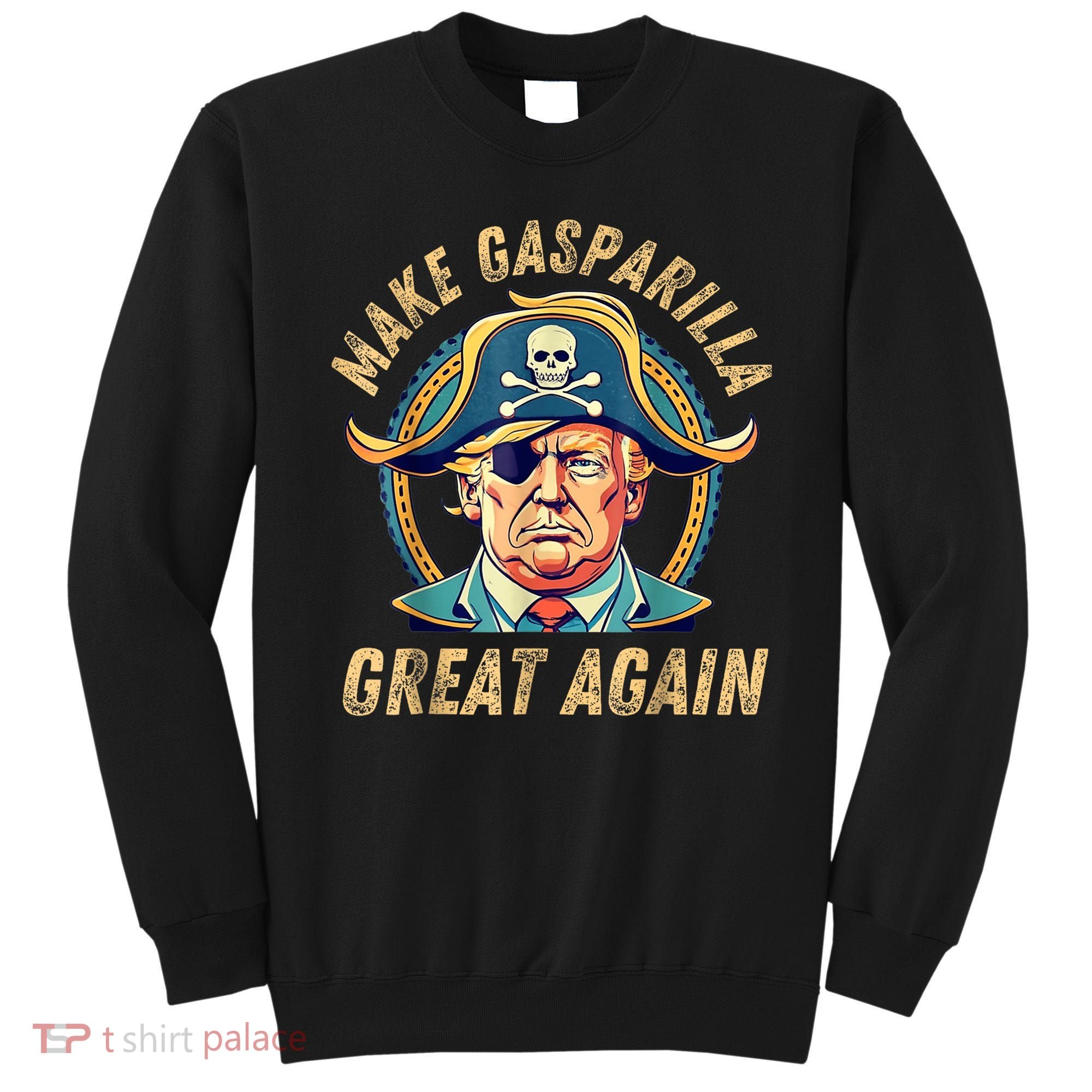 Funny Trump 2024 Make Gasparilla Great Again Gasparilla Sweatshirt