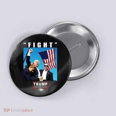 Fight Trump 2024 Take America Back Pennsylvania Rally Shooting Button