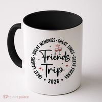 Friends Trip 2026 Girls Vacation Cruise Coffee Mug thumb 0