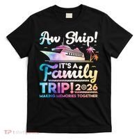 Aw Ship Family Trip 2026 Cruise Vacation T-Shirt thumb 0