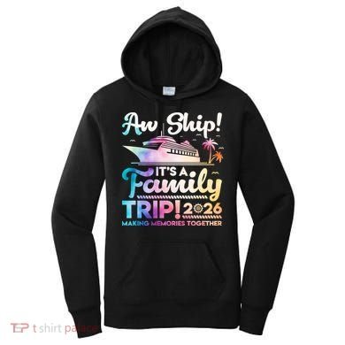 Aw Ship Family Trip 2026 Cruise Vacation Women's Hoodie