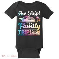 Aw Ship Family Trip 2026 Cruise Vacation Baby Bodysuit thumb 0