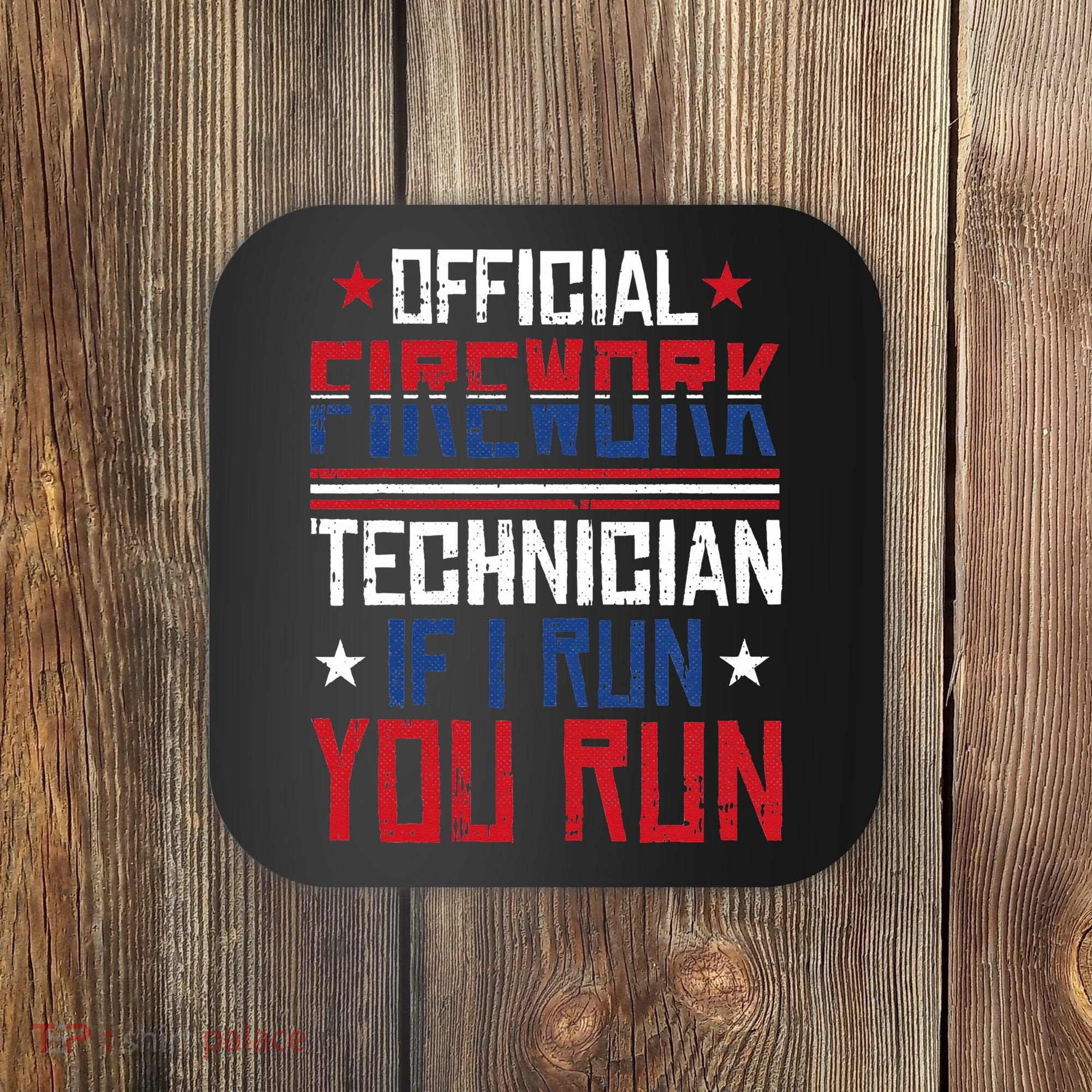 Firework Technician 4th Of July Funny USA Pyrotechnician Coaster