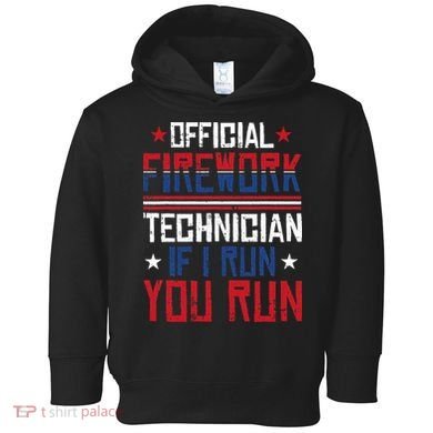 Firework Technician 4th Of July Funny USA Pyrotechnician Toddler Hoodie