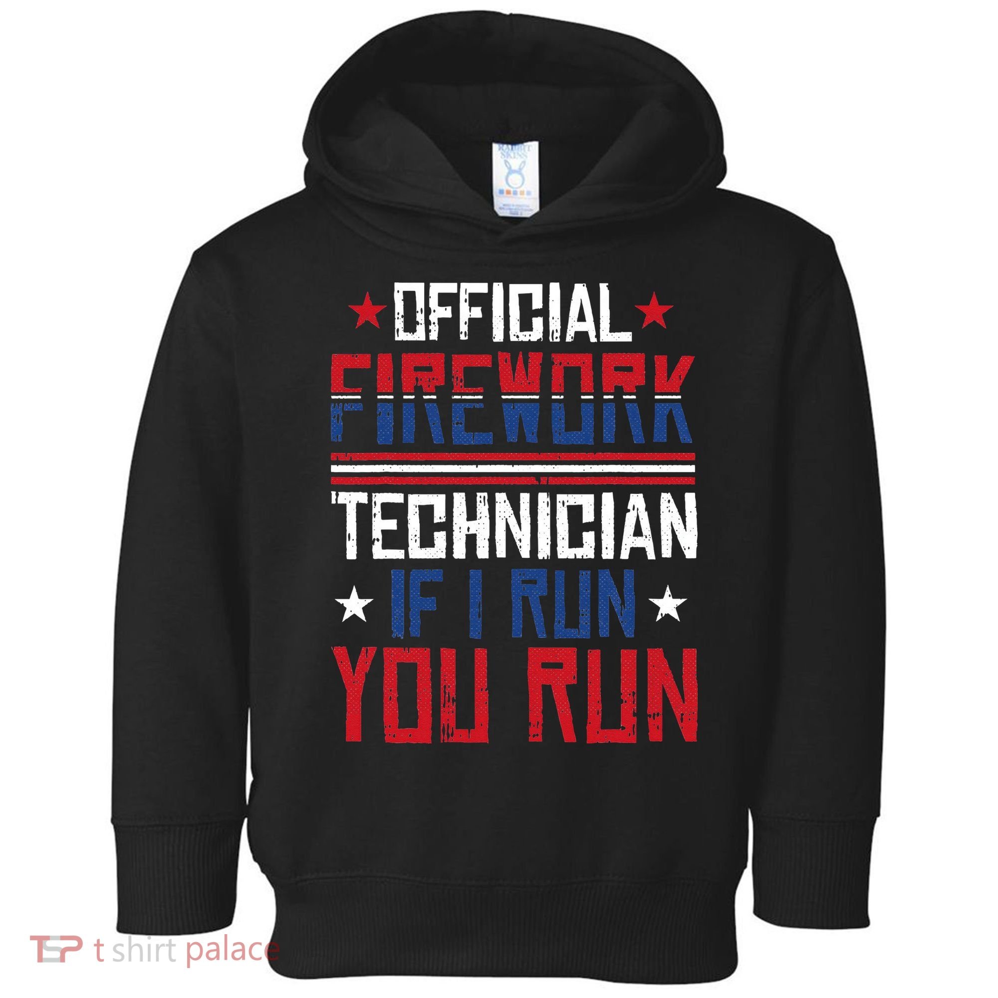 Firework Technician 4th Of July Funny USA Pyrotechnician Toddler Hoodie
