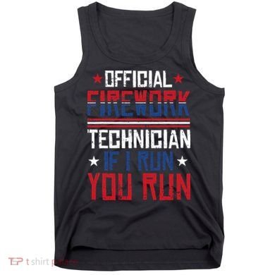 Firework Technician 4th Of July Funny USA Pyrotechnician Tank Top