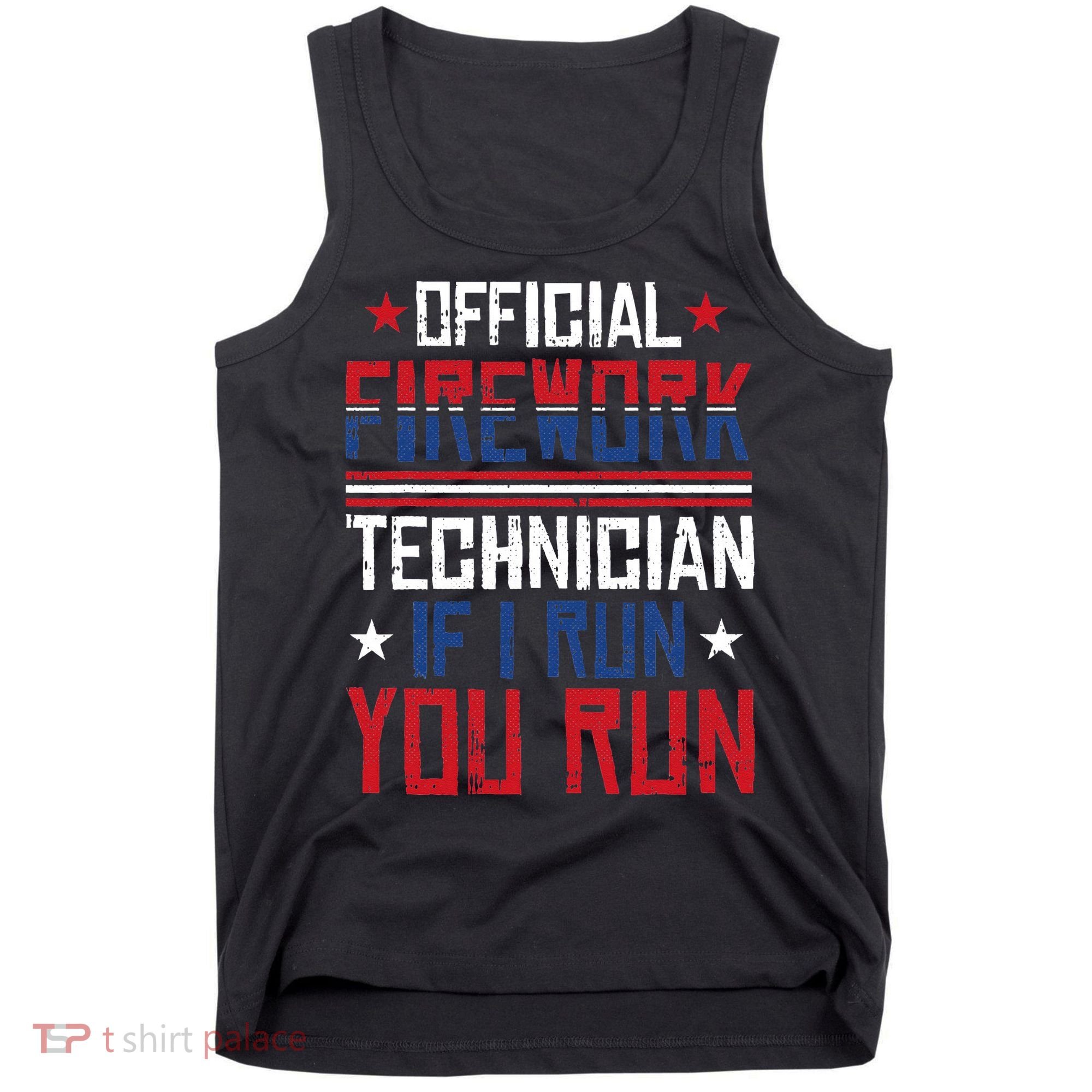 Firework Technician 4th Of July Funny USA Pyrotechnician Tank Top