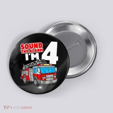 Fire Truck 4 Year Old Firefighter Four 4th Birthday Button