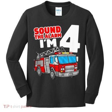 Fire Truck 4 Year Old Firefighter Four 4th Birthday Kids Long Sleeve Shirt