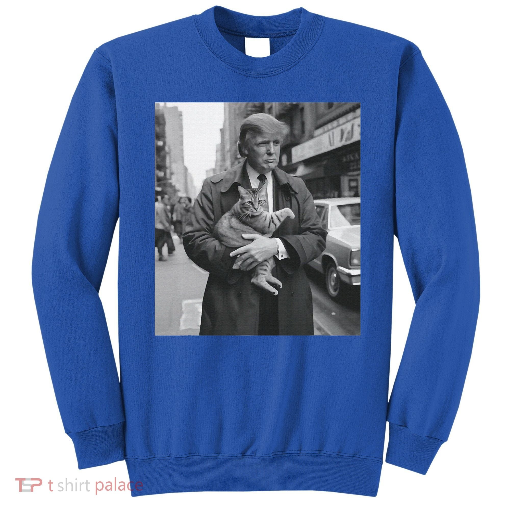 Funny Trump And Cat Funny Political  Sweatshirt