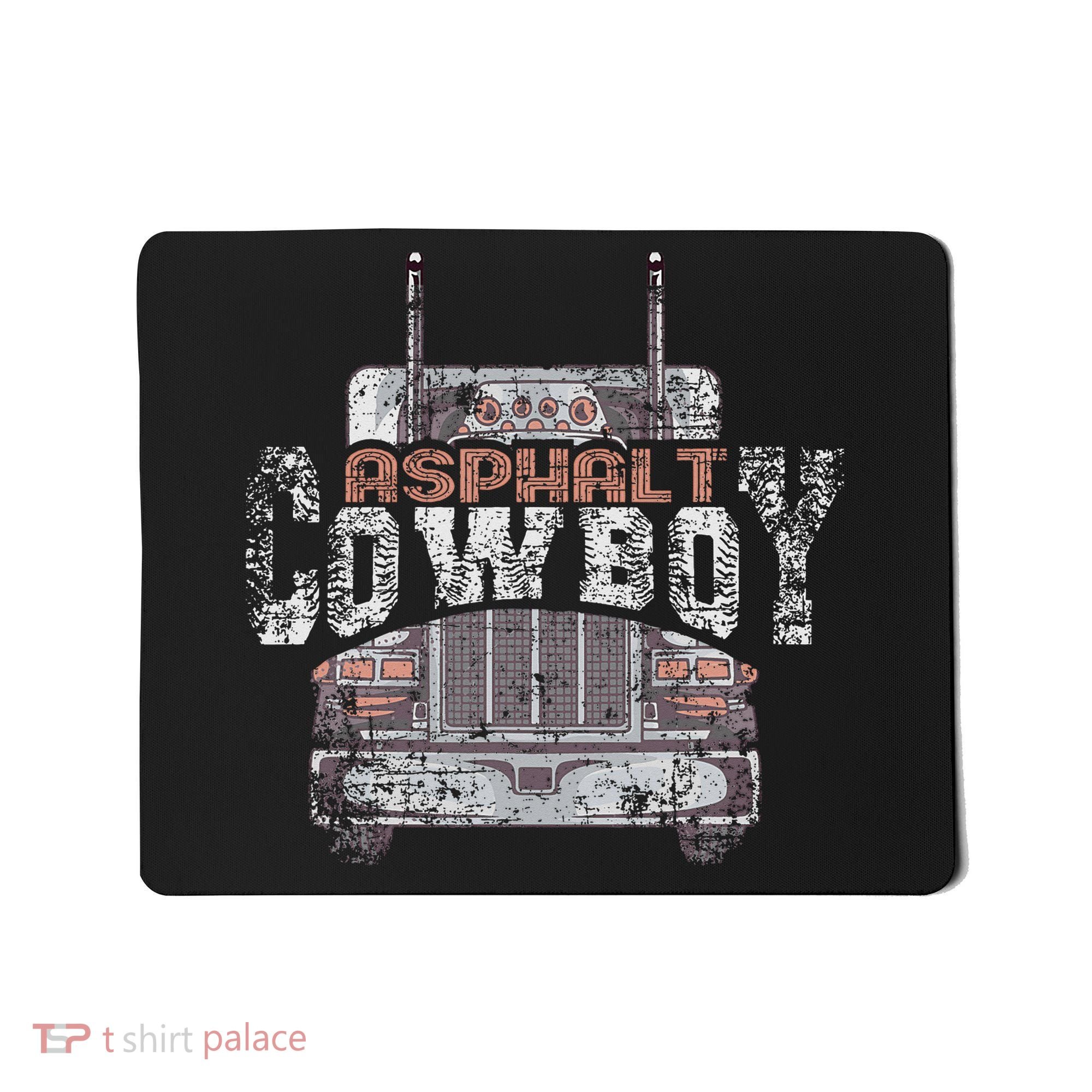 Funny Trucker Asphalt Cowboy Cool Truck Driver Mousepad