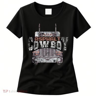 Funny Trucker Asphalt Cowboy Cool Truck Driver Women's T-Shirt