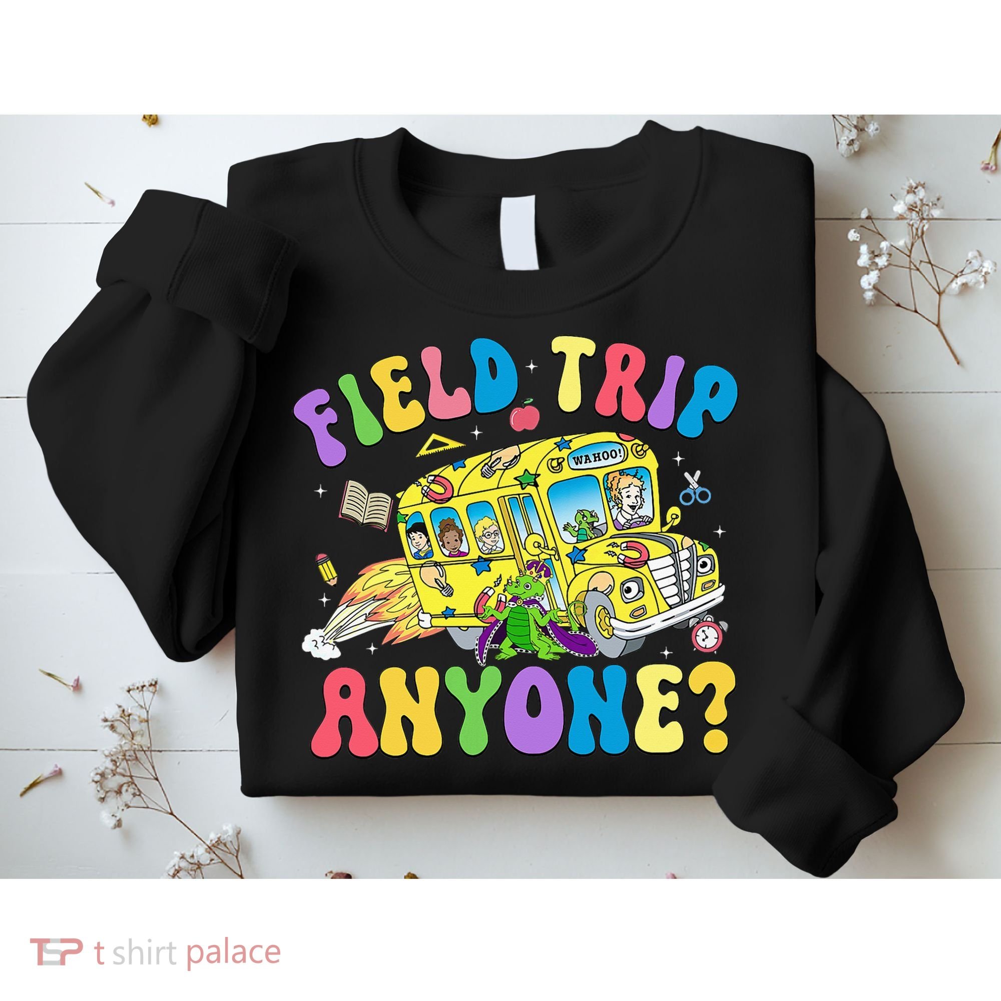 Field Trip Anyone Field Day Let The Games Begin School Bus Sweatshirt