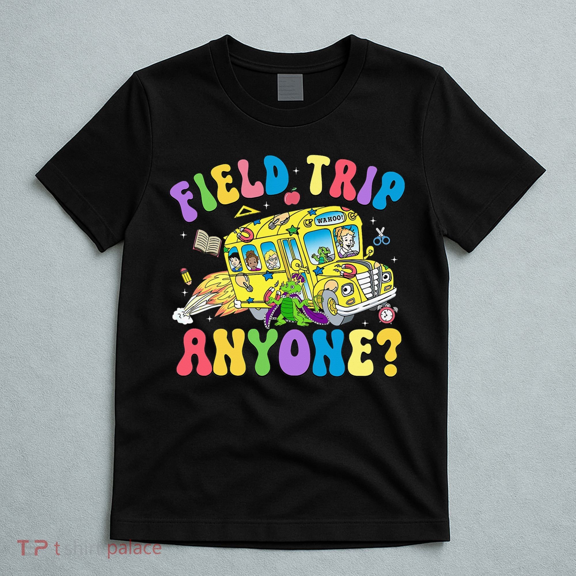 Field Trip Anyone Field Day Let The Games Begin School Bus T-Shirt
