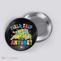 Field Trip Anyone Field Day Let The Games Begin School Bus Button thumb 0