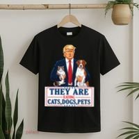 Funny They Are Eating The Dogs The Cats The Pets Trump T-Shirt thumb 2