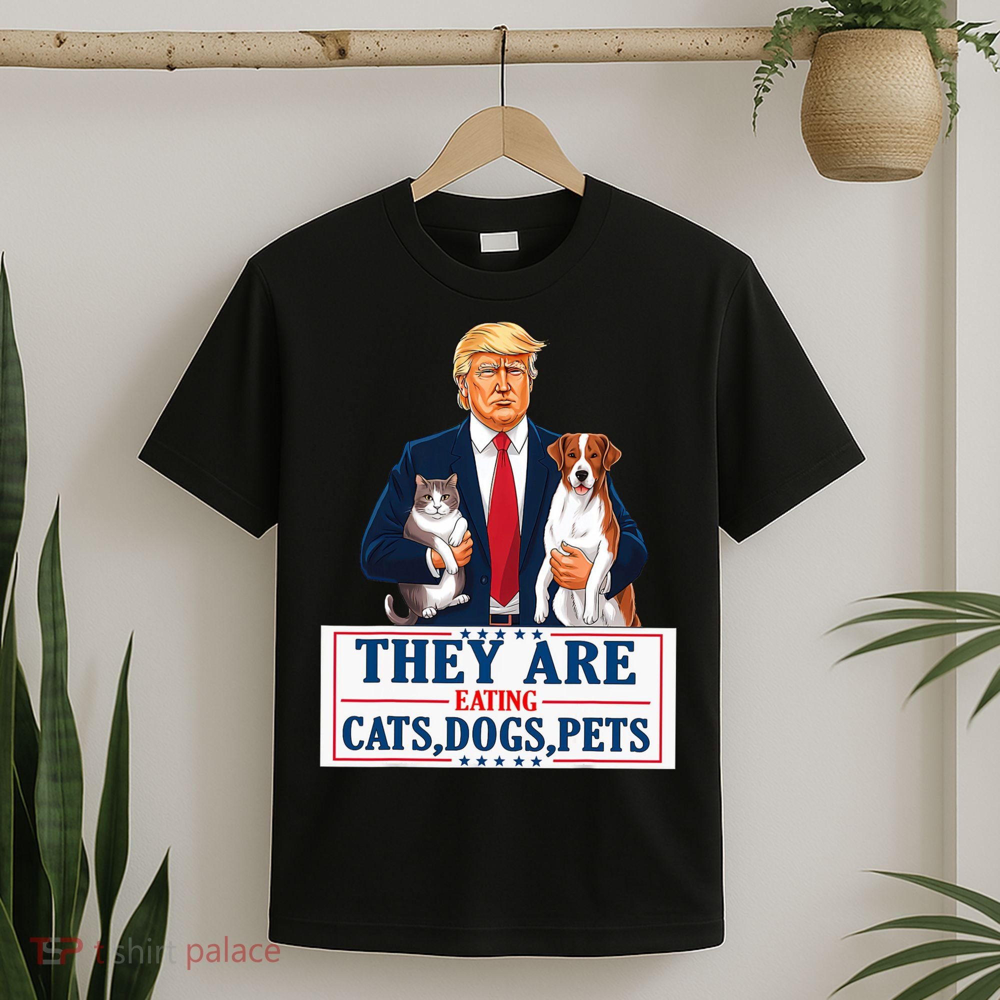 Funny They Are Eating The Dogs The Cats The Pets Trump T-Shirt