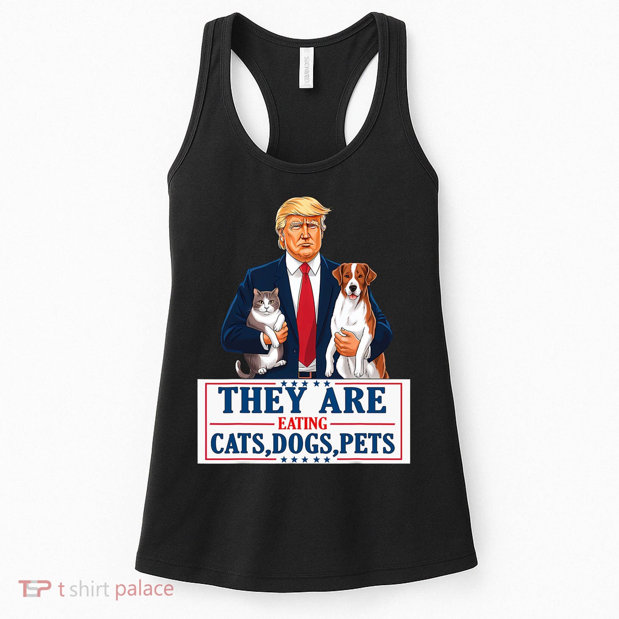 Funny They Are Eating The Dogs The Cats The Pets Trump Women's Tank Top