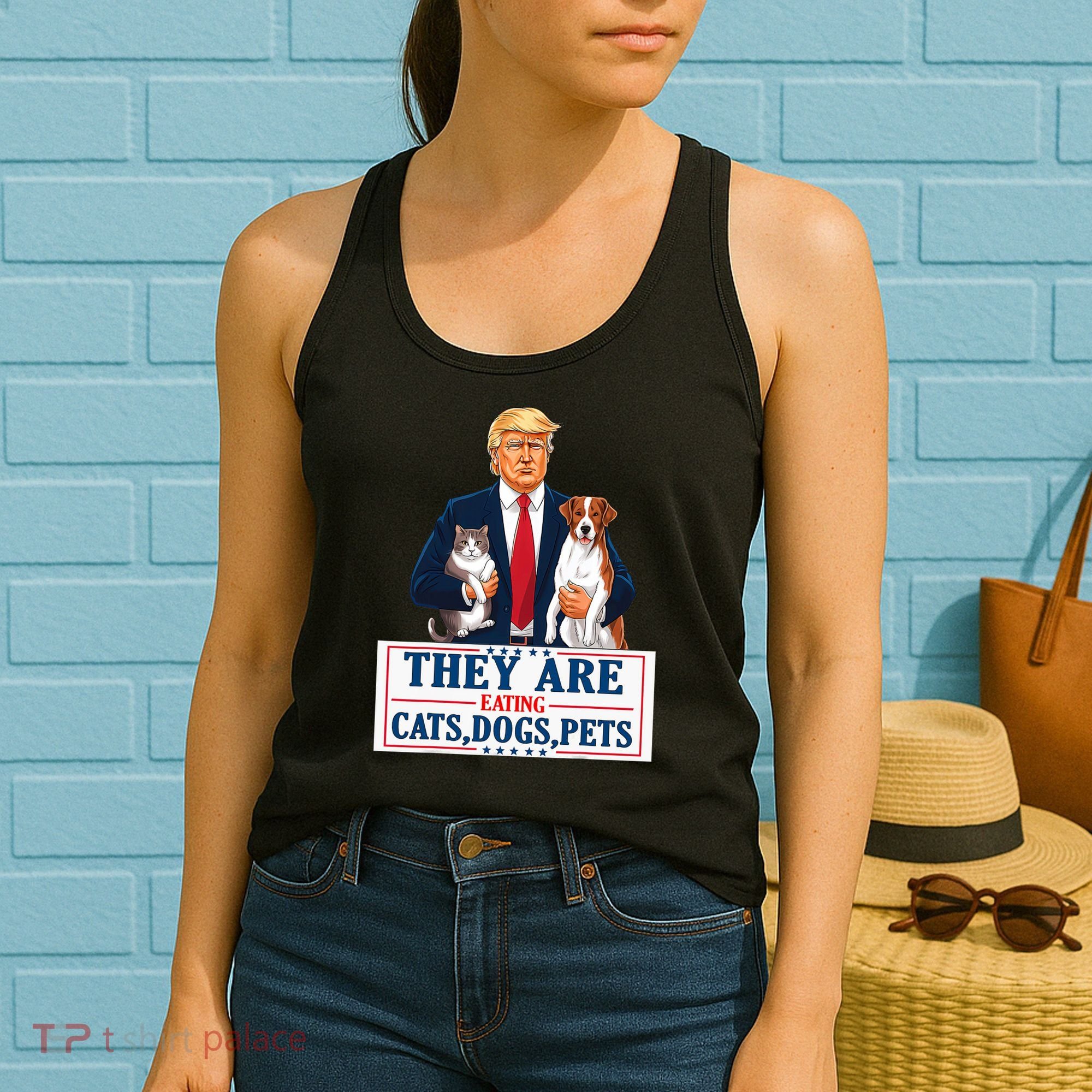 Funny They Are Eating The Dogs The Cats The Pets Trump Women's Tank Top