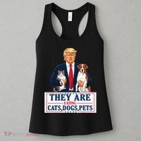 Funny They Are Eating The Dogs The Cats The Pets Trump Women's Tank Top thumb 3