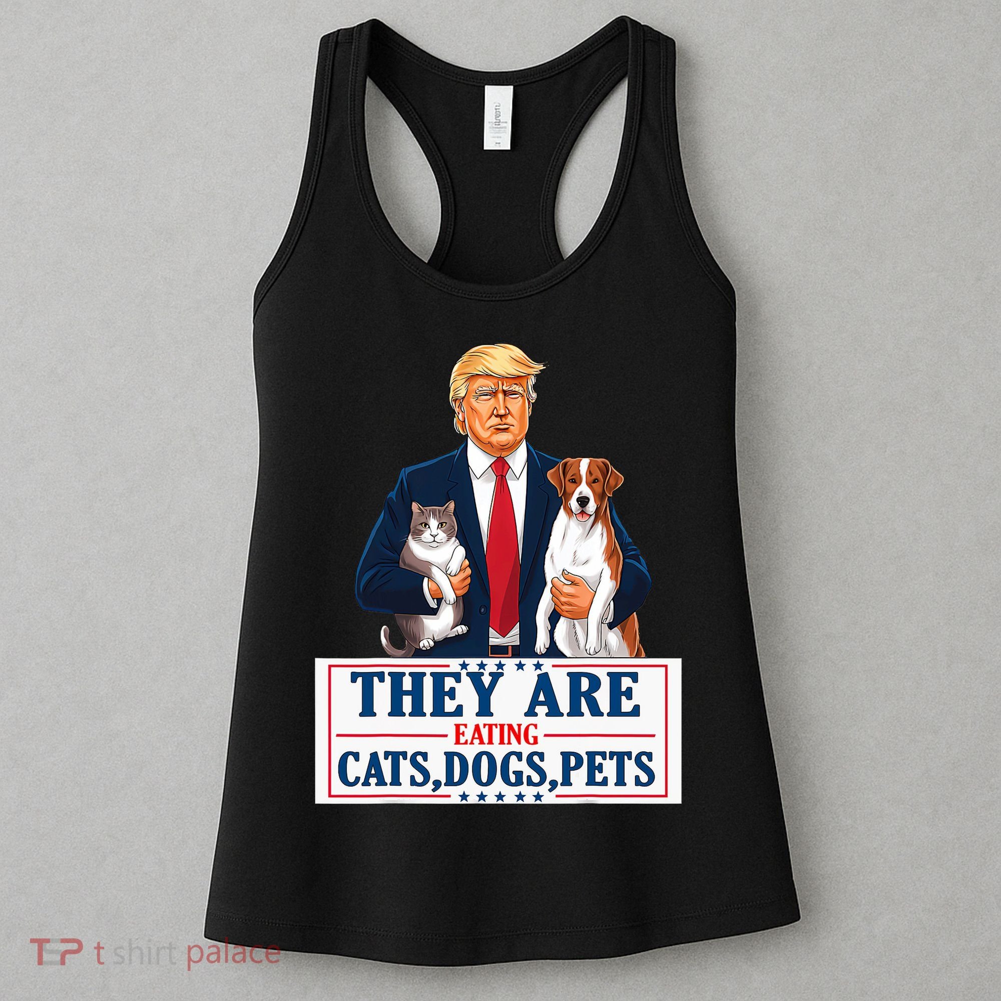 Funny They Are Eating The Dogs The Cats The Pets Trump Women's Tank Top