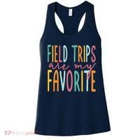 Field Trips Are My Favorite I Field Trips Children Teacher Women's Tank Top thumb 0