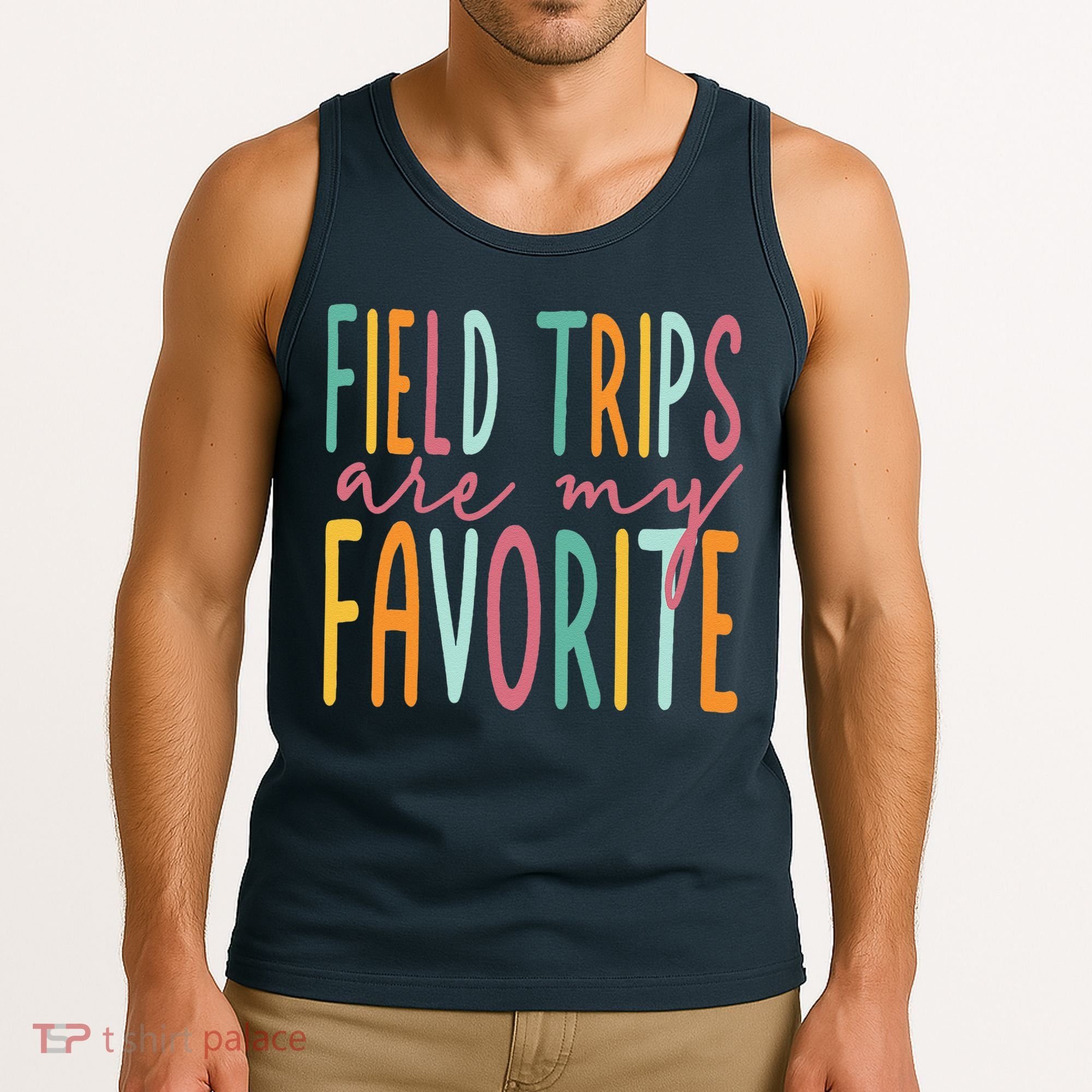 Field Trips Are My Favorite I Field Trips Children Teacher Tank Top