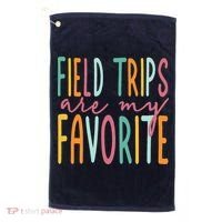 Field Trips Are My Favorite I Field Trips Children Teacher Golf Towel thumb 0