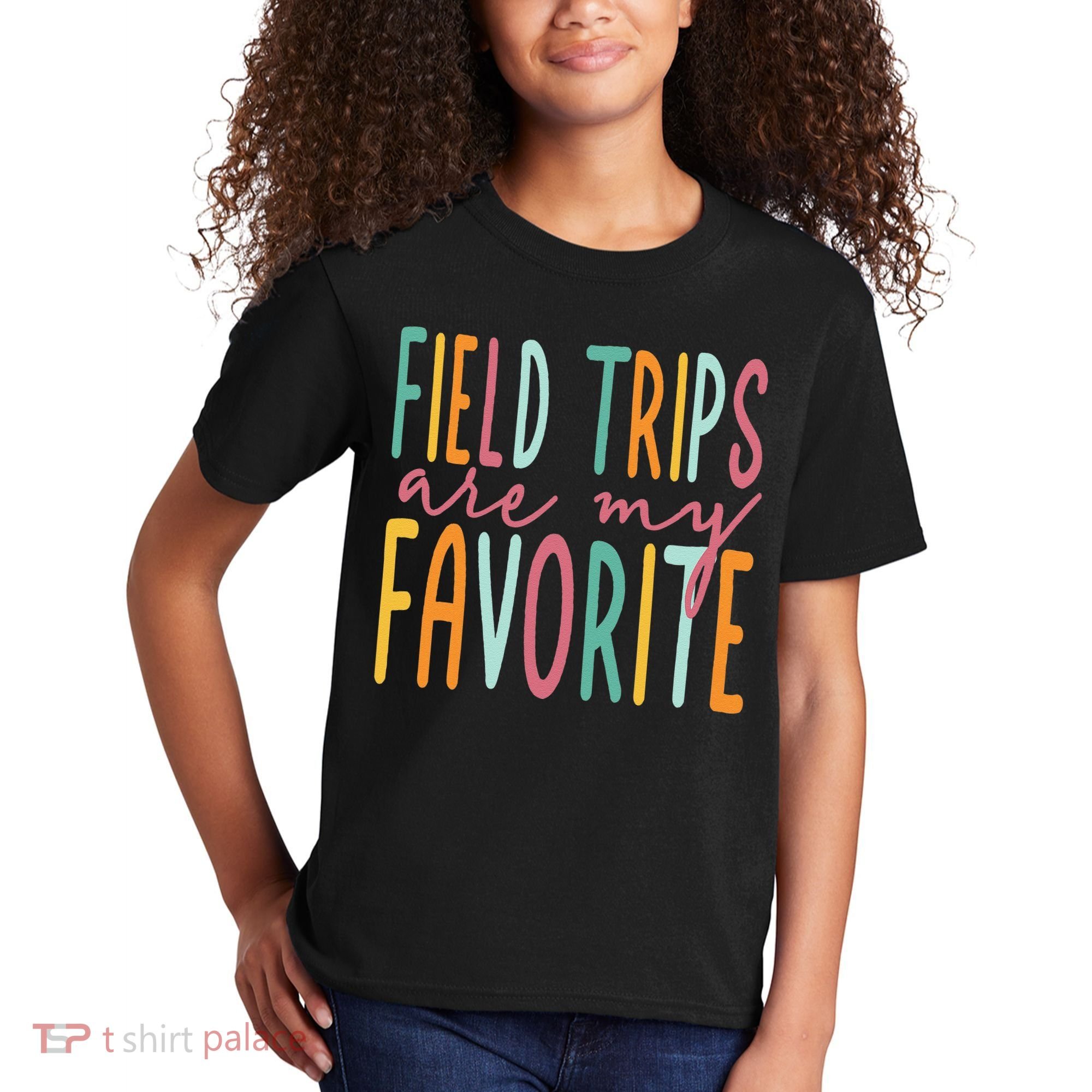 Field Trips Are My Favorite I Field Trips Children Teacher Kids T-Shirt