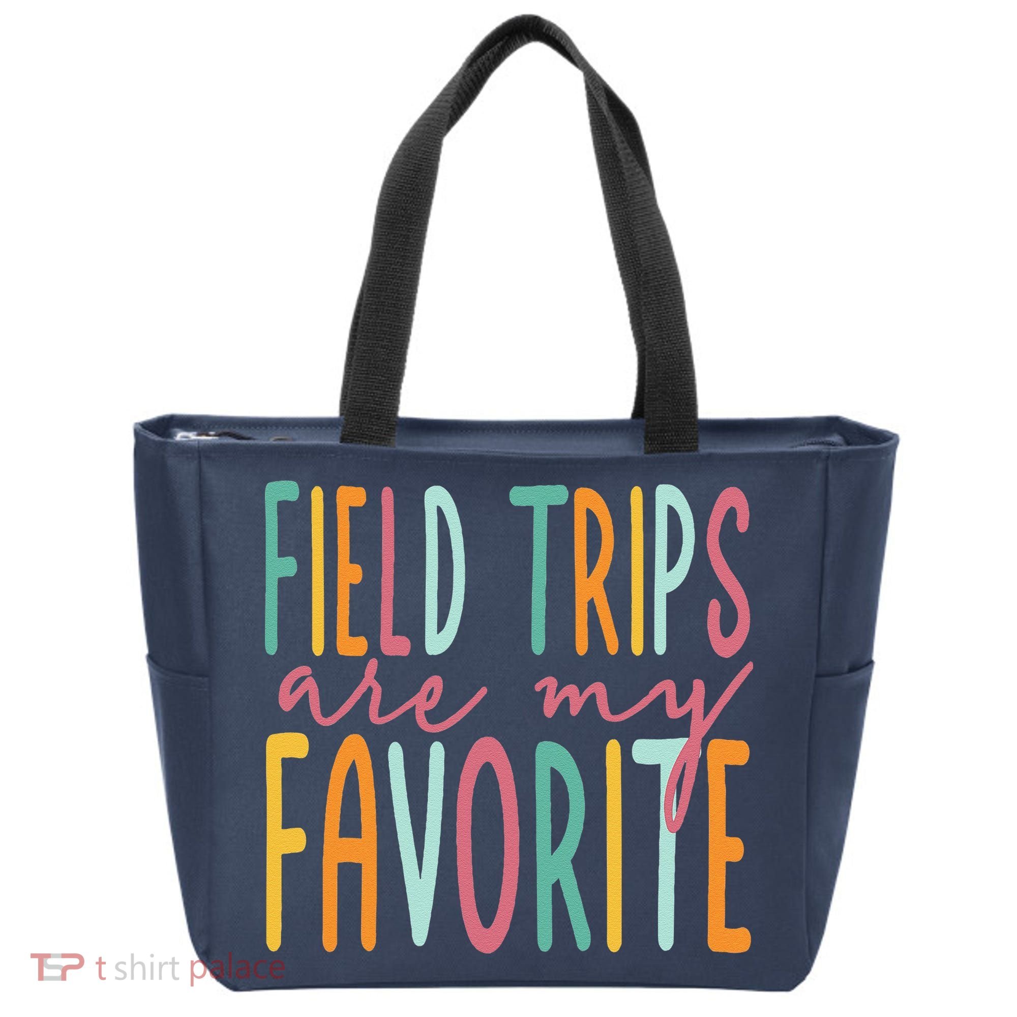 Field Trips Are My Favorite I Field Trips Children Teacher Tote Bag