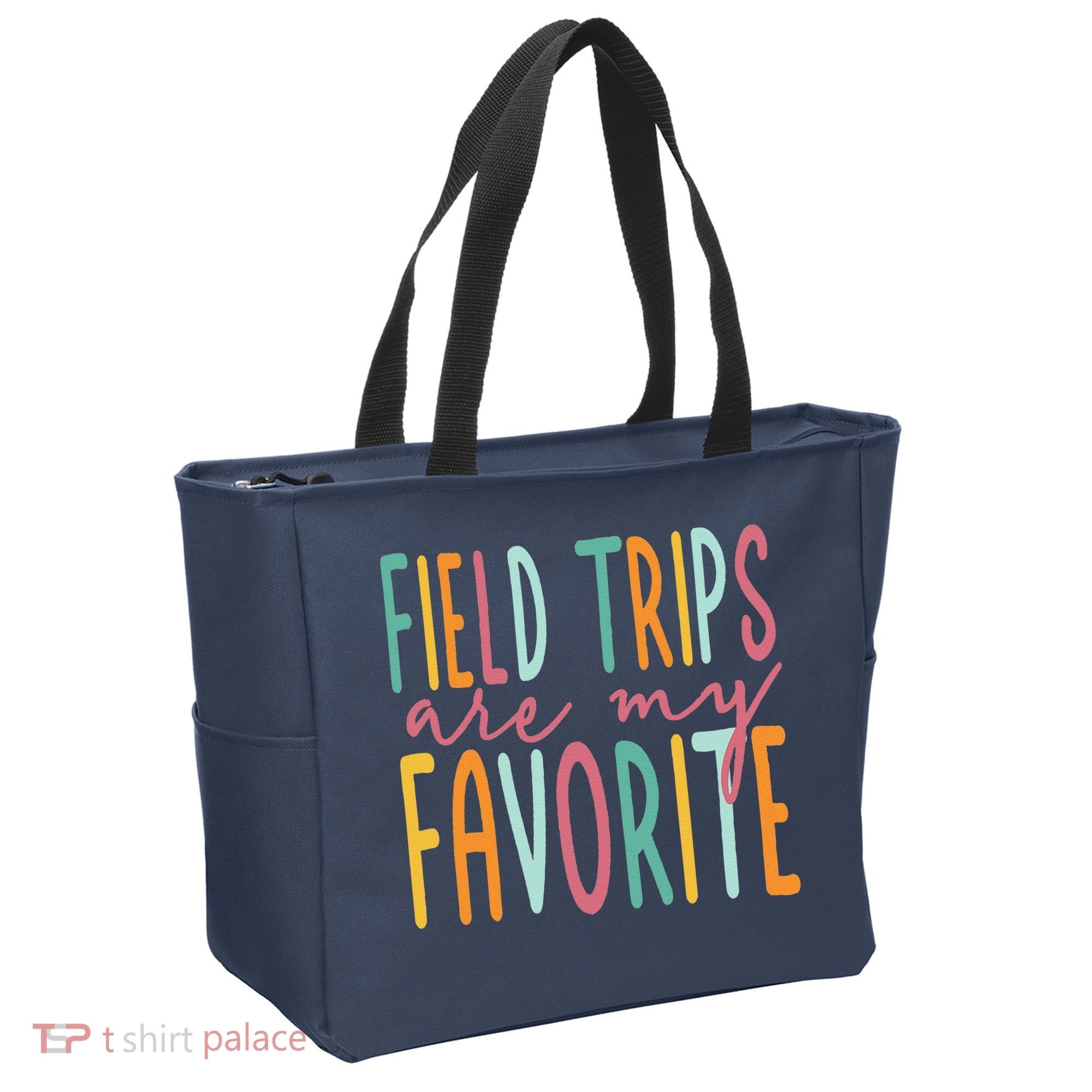 Field Trips Are My Favorite I Field Trips Children Teacher Tote Bag