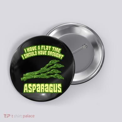 Flat Tire Asparagus Vegan Vegetarian Vegetables Funny Button