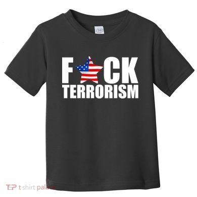 Fuck Terrorists! American Flag Star Toddler T-Shirt